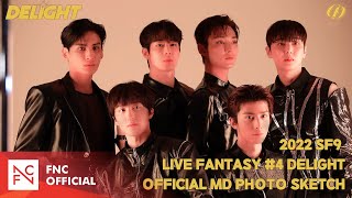2022 SF9 LIVE FANTASY #4 DELIGHT  MD PHOTO SKETCH