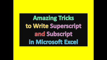 Amazing Formatting Tricks to Write Superscript and Subscript in Microsoft Excel : Excel Tricks