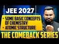 Some Basic Concepts of Chemistry &amp; Atomic Structure🔥 | JEE 2027 Backlog Comeback Series | Telugu