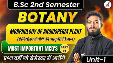 Angiosperm Morphology | Important Questions | B.Sc Botany 2nd Semester Exam | Unit-1 | Paper |Botany