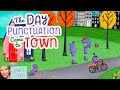 📚 Kids Book Read Aloud: THE DAY PUNCTUATION CAME TO TOWN by Kimberlee Gard and Sandie Sonke