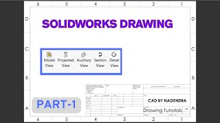 SOLIDWORKS Drawing Tutorials-1 | Inserting Views onto drawing sheet-Model,Projected,Detailed..etc.,