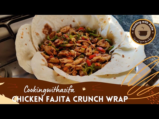 Tasty Chicken Fajita Crunch Wrap ( Tortilla in a Oven ), Spicy Chicken Cheese Wrap Recipe | Cooking with Asifa