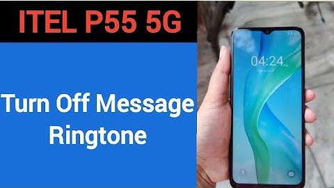 How to turn off message ringtone, Itel P55 5G me message sound band kaise karen, message problem