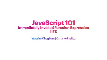 JavaScript 101 - Expression de fonction invoquée immédiatement - IIFE