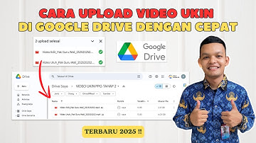 Cara Upload Video UKIN PPG Di Google Drive Dengan Cepat