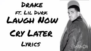 Drake ft. Lil Durk - Laugh Now Cry Later (Lyrics)