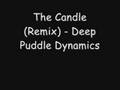 Deep puddle dynamics  the candle remix