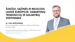 Dr Felix Boellmann. Žodžio, sąžinės ir religijos laisvė Europoje: tendencijų ir galimybių vertinimas