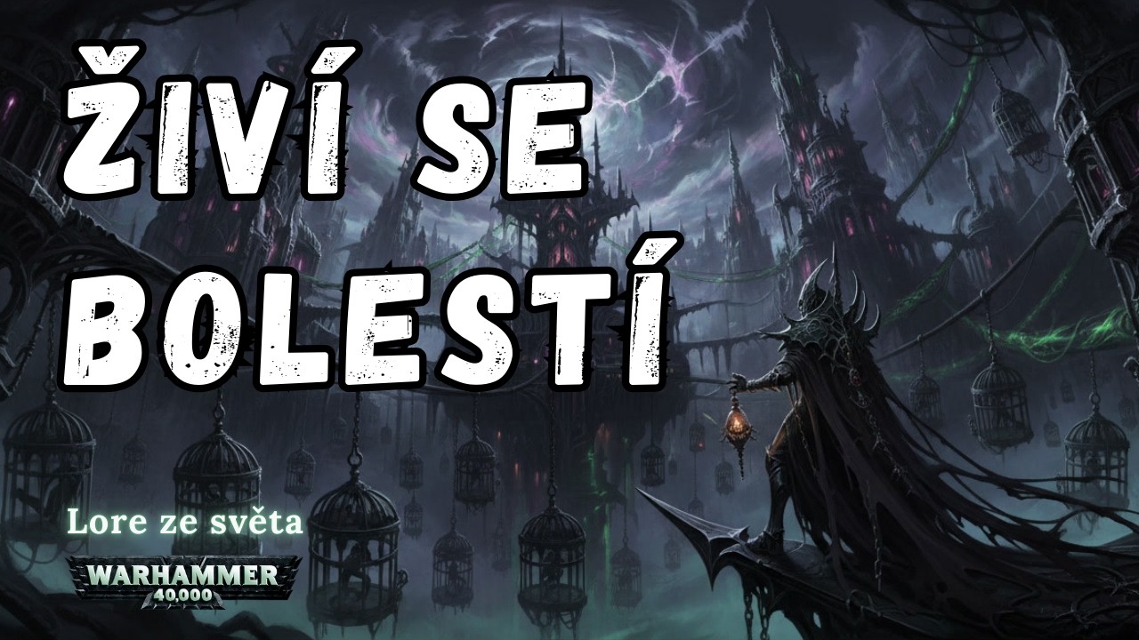 Drukhari – Civilizace, která přežívá skrze utrpení | Warhammer 40K Lore Česky