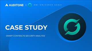Case Study Shi-Universe Smart Contracts Audit By Auditone