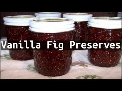 Recipe Vanilla Fig Preserves