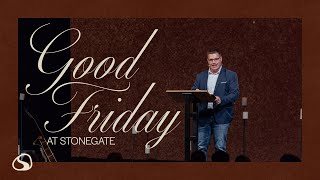 Good Friday at Stonegate Dr Justin Jackson