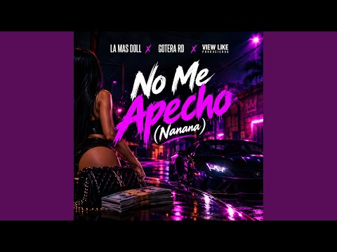 No Me Apecho ( Nanana )