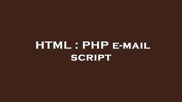 HTML : PHP e-mail script