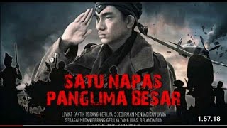 FILM SEJARAH INDONESIA JENDRAL SUDIRMAN SATU NAPAS PANGLIMA BESAR