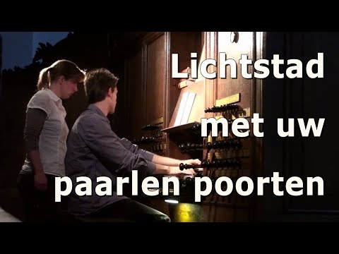 Orgelimprovisatie Lichtstad met uw paarlen poorten. Opgenomen op het BÃ¤tzorgel in de Lutherse Kerk in Den Haag. Organist Arjan Huizer - http://www.arjanhuize...