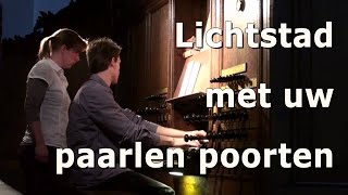 Lichtstad met uw paarlen poorten - Lutherse Kerk Den Haag chords