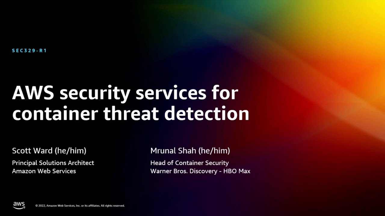 AWS re:Invent 2022 - AWS security services for container threat ...