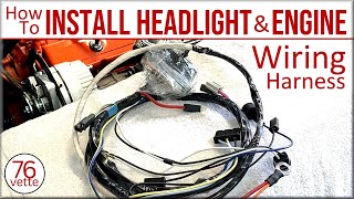 Install C3 Corvette Engine & Headlight Wiring Harness