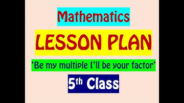 5th CLASS MATHS LESSON PLAN / 