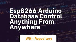 Esp8266 arduino database control anything from anywhere