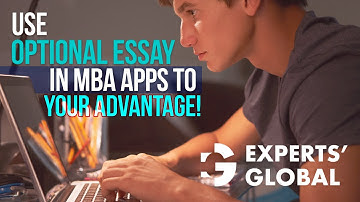 How to Write the Optional Essay in MBA Applications | Admission Consulting (US Accent)