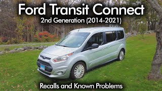 Ford Transit Connect Recalls and Problems | 2nd Generation, 20142023 [Buyers + Owners BEWARE]