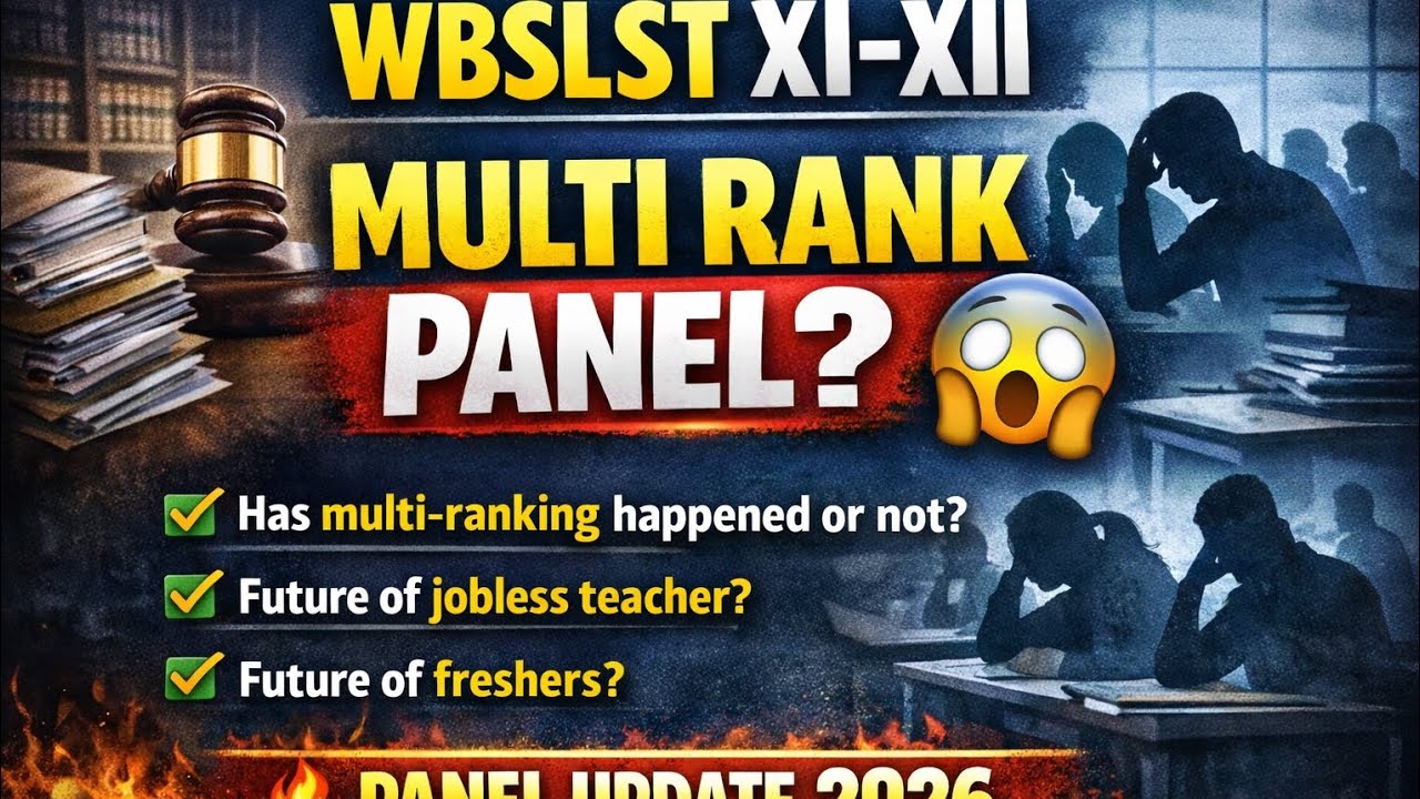 WBSLST XI-XII panel details|Multi Rank details|WBSLST panel|future of freshers and jobless teacher 