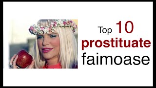 Top 10 prostituate faimoase