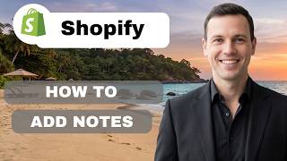 How to Add Notes to Shopify Product  (full guide 2026)