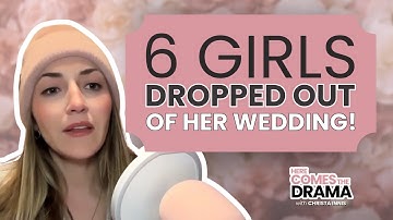 Bridezilla Alert: 16 Bridesmaids, 100k Wedding Drama