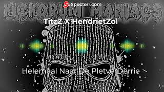 TitzZ X HendrietZol - Helemaal Naar De PletverDerrie