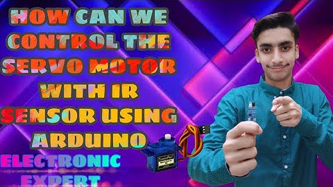 How can we control the servo motor with ir sensor using arduino😀😀😀