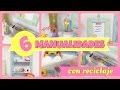 6 MANUALIDADES CON RECICLAJE