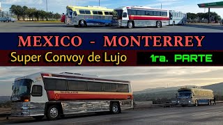 México Monterrey 1ra. Parte Convoy de Lujo