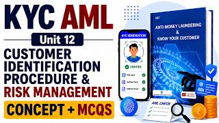 IIBF AML KYC Certification | Unit 12 | Customer Identification Procedure & Risk Management | AML KYC