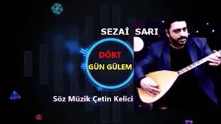 Dört gün gülem......SÖZ MÜZİK ÇETİN KELİCİ yeni bir duygumuz daha sizlerle Resimi