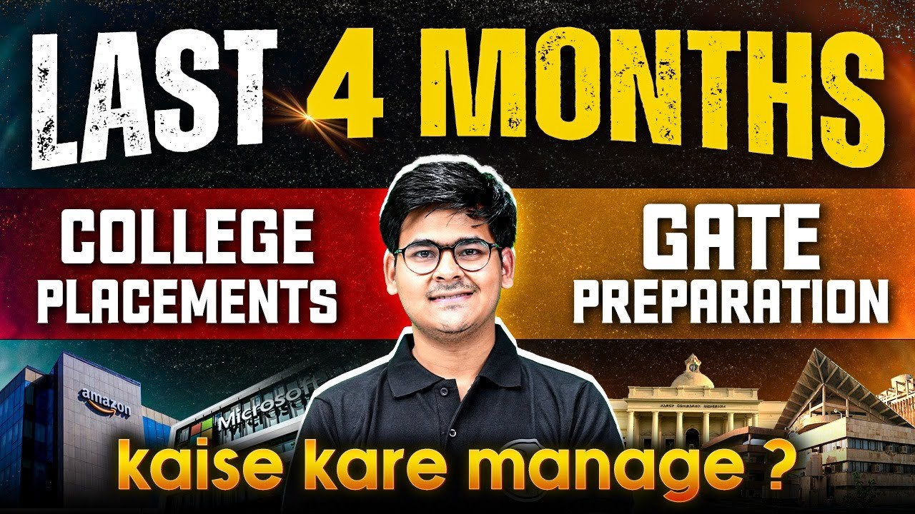How to Manage College Placement and GATE 2025 Preparation | GATE Last 4 ...