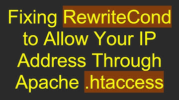 Fixing RewriteCond to Allow Your IP Address Through Apache .htaccess