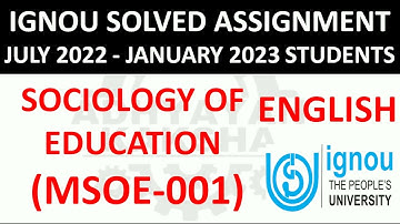 MSOE 001 (ENGLISH) SOCIOLOGY OF EDUCATION - IGNOU SOLVED ASSIGNMENT 2022-2023 JULY 2022 JANUARY 2023