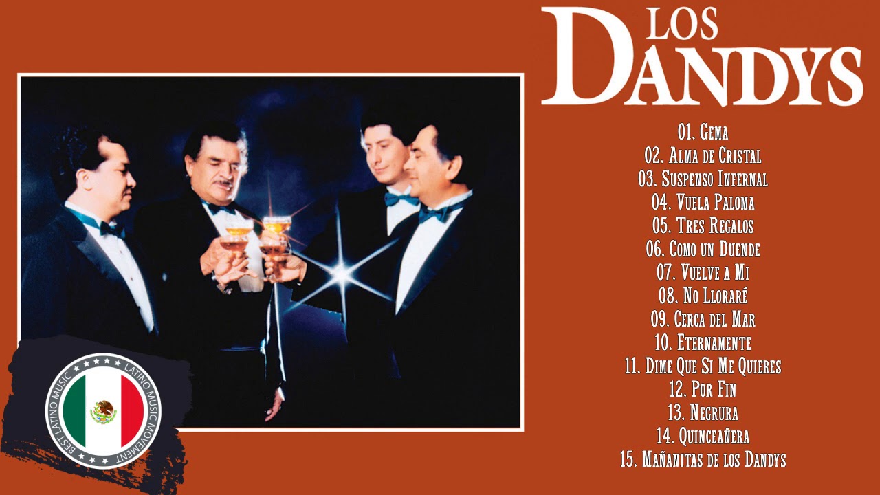 LOS DANDY'S ÉXITOS SUS MEJORES CANCIONES LOS DANDY'S MIX ROMÁNTICAS