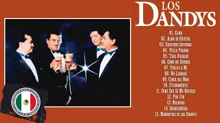 LOS DANDY'S ÉXITOS SUS MEJORES CANCIONES - LOS DANDY'S MIX ROMÁNTICAS - LO MEJOR DE LOS DANDY'S