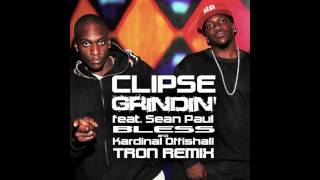 Clipse - Grindin&#39; feat. Sean Paul, Bless &amp; Kardinal Offishall (Tron Remix)