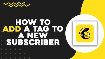 How To Add a Tag To A New MailChimp Subscriber (Quick & Easy)