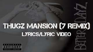 2Pac ft. Anthony Hamilton - Thugz Mansion (7 Remix) [Lyrics/Lyric Video]