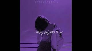 HydroCodeine - Fill My Body With Drugs