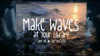 Make Waves at Your Library!