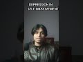 self improvement is depressing