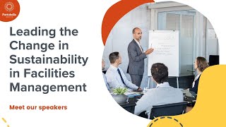 Meet our speakers: Leading the Change in Sustainability in Facilities Management